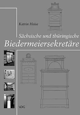 E-Book (pdf) Sächsische und thüringische Biedermeiersekretäre von Katrin Heise