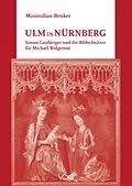 E-Book (pdf) Ulm in Nürnberg von Maximilian Benker