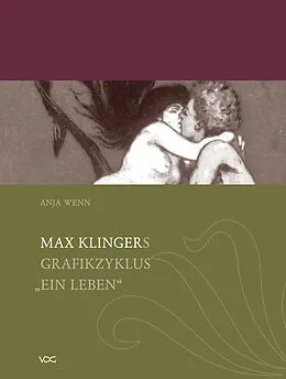 E-Book (pdf) Max Klingers Grafikzyklus "Ein Leben" von Anja Wenn
