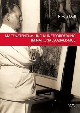 E-Book (pdf) Mäzenatentum und Kunstförderung im Nationalsozialismus von Nikola Doll