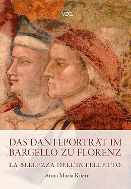 E-Book (pdf) Das Danteporträt im Bargello zu Florenz von Anna Maria Knerr
