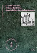E-Book (pdf) La Città Futurista. Antonio Sant'Elias futuristisches Architekturkonzept von Carolin Schümmer