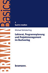 E-Book (epub) Lektorat, Programmplanung und Projektmanagement im Buchverlag von Michael Schickerling