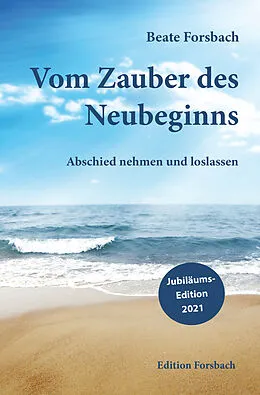 E-Book (epub) Vom Zauber des Neubeginns von Beate Forsbach