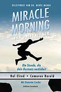 E-Book (epub) Miracle Morning für Unternehmer von Hal Elrod, Cameron Herold, Honorée Corder