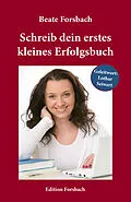 E-Book (epub) Schreib dein erstes kleines Erfolgsbuch von Beate Forsbach