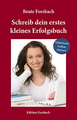 E-Book (epub) Schreib dein erstes kleines Erfolgsbuch von Beate Forsbach