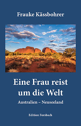 Kartonierter Einband Eine Frau reist um die Welt von Frauke Kässbohrer