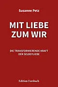 E-Book (epub) Mit Liebe zum Wir von Susanne Petz