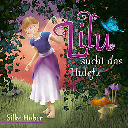 Fester Einband Lilu sucht das Hulefu von Silke Huber