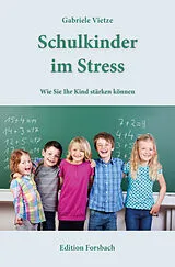 Kartonierter Einband Schulkinder im Stress von Gabriele Vietze