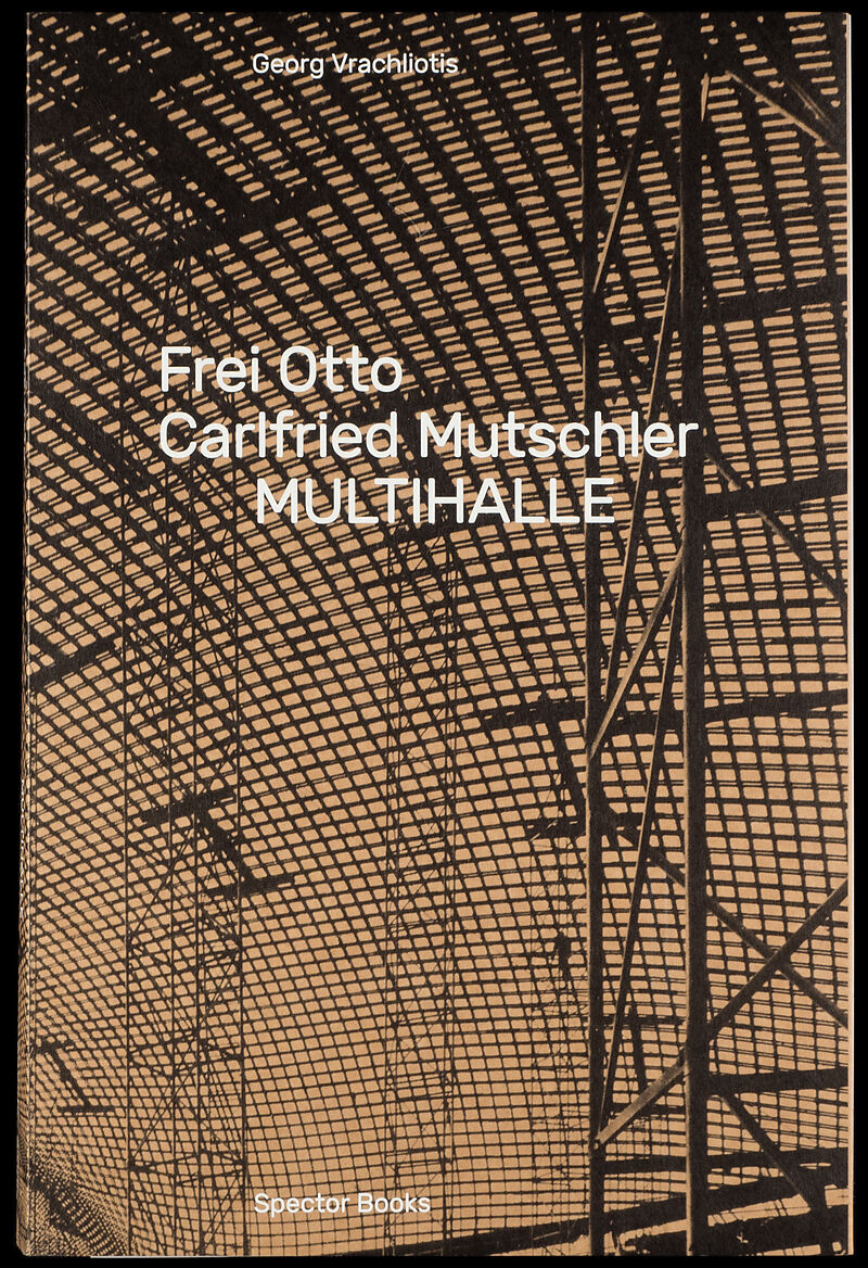 Frei Otto, Carlfried Mutschler, Multihalle