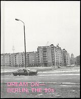  Dream on - Berlin, the 90s de Jens Balzer