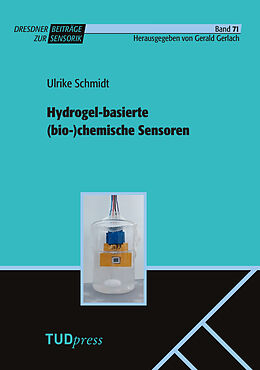 Kartonierter Einband Hydrogel-basierte (bio-)chemische Sensoren von Ulrike Schmidt, Gerald Gerlach