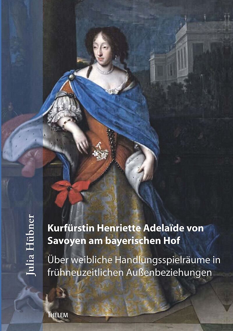 Kurfürstin Henriette Adelaïde von Savoyen am bayerischen Hof