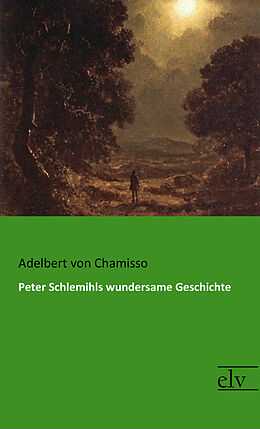 Kartonierter Einband Peter Schlemihls wundersame Geschichte von Adelbert Von Chamisso