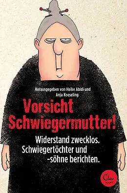 E-Book (epub) Vorsicht Schwiegermutter! von Anja Koeseling, Heike Abidi
