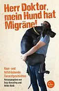 E-Book (epub) Herr Doktor, mein Hund hat Migräne! von Heike Abidi, Anja Koeseling