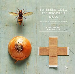 Fester Einband Zwiebelwickel, Essigsocken &amp; Co. von Karin Berndl, Nici Hofer