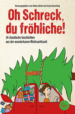 E-Book (epub) Oh Schreck, du fröhliche! von Heike Abidi, Anja Koeseling