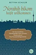 E-Book (epub) Norahib bikom heißt willkommen von Bettina Schuler