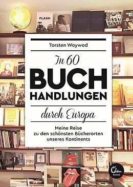 E-Book (epub) In 60 Buchhandlungen durch Europa von Torsten Woywod