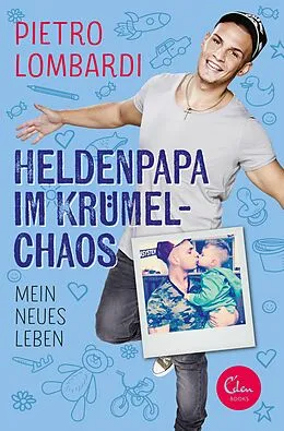E-Book (epub) Heldenpapa im Krümelchaos von Pietro Lombardi