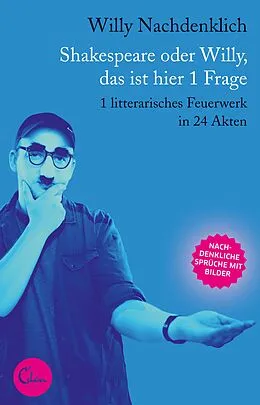 E-Book (epub) Shakespeare oder Willy, das ist hier 1 Frage von Willy Nachdenklich