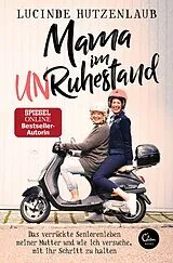E-Book (epub) Mama im Unruhestand von Lucinde Hutzenlaub