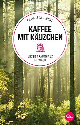 E-Book (epub) Kaffee mit Käuzchen von Franziska Jebens
