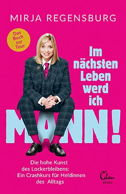 E-Book (epub) Im nächsten Leben werd ich Mann! von Mirja Regensburg