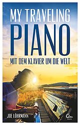 E-Book (epub) My Traveling Piano von Joe Löhrmann