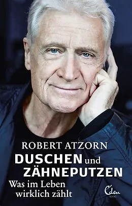 E-Book (epub) Duschen und Zähneputzen  Was im Leben wirklich zählt von Robert Atzorn