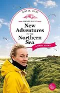 E-Book (epub) Wanderlust: New Adventures in the Northern Sea von Katja Just