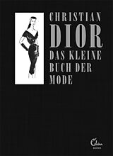 Fester Einband Das kleine Buch der Mode (Mit einem Vorwort von Melissa Drier) von Christian Dior