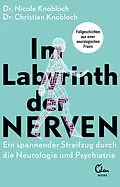 E-Book (epub) Im Labyrinth der Nerven von Nicole Knobloch, Christian Knobloch
