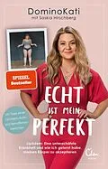 E-Book (epub) Echt ist mein Perfekt von DominoKati, Saskia Hirschberg