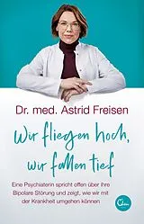 Kartonierter Einband Wir fliegen hoch, wir fallen tief von Astrid Freisen