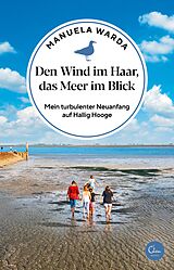 E-Book (epub) Den Wind im Haar, das Meer im Blick von Manuela Warda