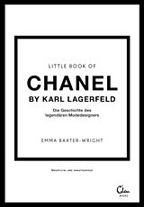 Fester Einband Little Book of Chanel by Karl Lagerfeld von Emma Baxter-Wright