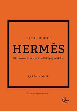 Fester Einband Little Book of Hermès von Karen Homer