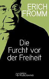 E-Book (epub) Die Furcht vor der Freiheit von Erich Fromm