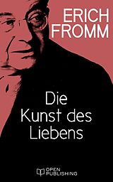 E-Book (epub) Die Kunst des Liebens von Erich Fromm