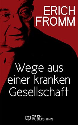E-Book (epub) Wege aus einer kranken Gesellschaft von Erich Fromm