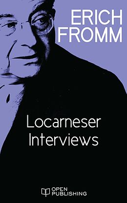 E-Book (epub) Locarneser Interviews von Erich Fromm
