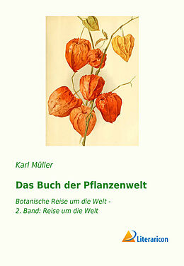 Kartonierter Einband Das Buch der Pflanzenwelt von Karl Müller