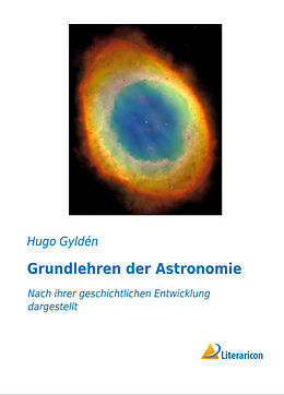 Kartonierter Einband Grundlehren der Astronomie von Hugo Gyldén