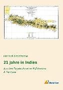 Kartonierter Einband 21 Jahre in Indien von Heinrich Breitenstein