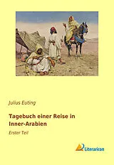 Kartonierter Einband (Kt) Tagebuch einer Reise in Inner-Arabien von Julius Euting
