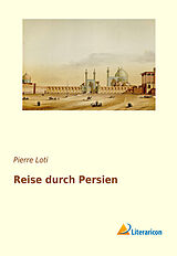 Kartonierter Einband Reise durch Persien von Pierre Loti